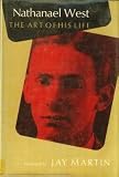 Nathanael West: The Art of His Life