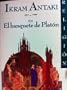 Banquete De Platon - Ciencia - Plato's Banquet - Science (Spanish Edition)