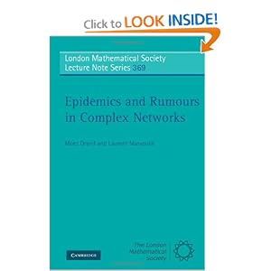 Epidemics and Rumours in Complex Networks (London Mathematical... by Moez Draief and Laurent Massouli�