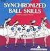 Synchronized Ball Skills