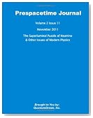 Prespacetime Journal Volume 2 Issue 11: The Superluminal Puzzle of Neutrino & Other Issues of Modern Physics