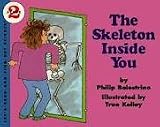 The Skeleton Inside You (Let's-Read-and-Find-Out Science 2)Revised edition