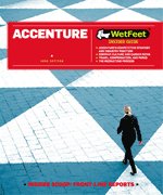 Accenture: The WetFeet Insider Guide (2005 Edition)