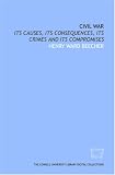 Civil War: its causes, its consequences, its crimes and its compromises