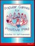 Popular Games for Positive Play: Activities for Self-Awareness
