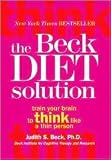The Beck Diet Solution: Train Your Brain to Think Like a Thin Person [Paperback]