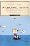 Sveglia, Charlie Brown! Come affronta...