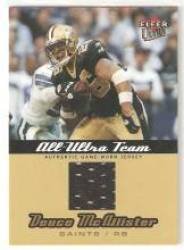 2005 Ultra All-Ultra Team Jerseys Gold #DM Deuce McAllister - New Orleans Saints (Piece of Authentic Game-Worn Jersey) (Football Cards)