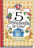 5 Ingredients or Less! Fresh Recipes for Every Season Plus Clever Tips for Celebrating Every Day (Gooseberry Patch) (Gooseberry Patch)