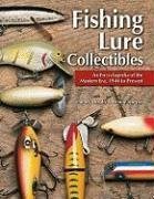 Fishing Lure Collectibles: An Encyclopedia of the Modern Era, 1940 To Present
