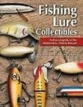 Fishing Lure Collectibles: An Encyclopedia of the Modern Era, 1940 To Present (Fishing Lure Collectibles)