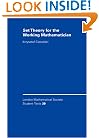 Set Theory for the Working Mathematician (London Mathematical Society Student Texts)