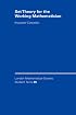 Set Theory for the Working Mathematician (London Mathematical Society Student Texts)
