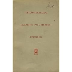 Jubil�umskatalog: 1801 - 1951 J. C. B. Mohr (Paul Siebeck), T�bingen.