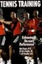 Tennis Training: Enhancing On-court Performance