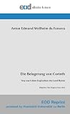 Produkt-Bild: Die Belagerung von Corinth: frey nach dem Englischen des Lord Byron [Reprint of the Original from 1827]