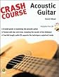 Crash Course -&ordf;Acoustic Guitar