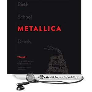 Birth School Metallica Death, Volume 1 - Paul Brannigan, Ian Winwood