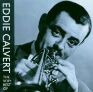 Eddie Calvert - The Very Best of Eddie Calvert - Zortam Music