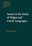 Issues in the Study of Pidgin and Creole Languages (Studies in Language Companion Series)