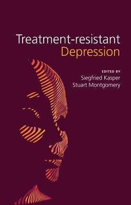 [(Treatment-Resistant Depression)] [Author: Siegfried Kasper] published on (April, 2013)