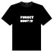 Furget Bout It Unisex T-shirt