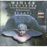 Mahler: Lieder eines fahrenden Gesellen; Kindertotenlieder / Busoni: Berceuse elegiaque, op. 42
