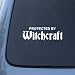 Protected By Witchcraft - Car, Truck, Notebook, Vinyl Decal Sticker #2619 | Vinyl Color: White
