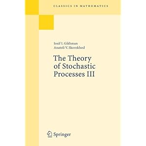 【クリックで詳細表示】The Theory of Stochastic Processes III (Classics in Mathematics) [ペーパーバック]