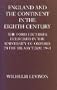 England and the Continent in the Eighth Century:  The Ford Lectures Delivered in the University of Oxford in the Hilary Term 1943