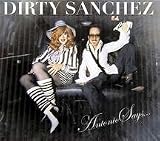 Dirty Sanchez - Antonio Says