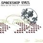 Truth in the Eyes of a Spaceship