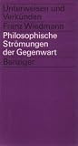 Produkt-Bild: Philosophische Str&ouml;mungen der Gegenwart. Eine Einf&uuml;hrung f&uuml;r Religionslehrer und prakt. Theologen.