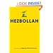 Hezbollah: A Short History (Princeton Studies in Muslim Politics): A Short History (Princeton Studies in Muslim Politics)