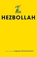 Hezbollah: A Short History (Princeton Studies in Muslim Politics)