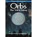 Orbs: The Veil Is Lifting