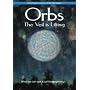 Orbs: The Veil Is Lifting