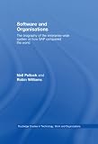 Software and Organisations: The Biography of the Enterprise-Wide System or How SAP Conquered the World (Routledge Studies in Technology, Work and Organizations)