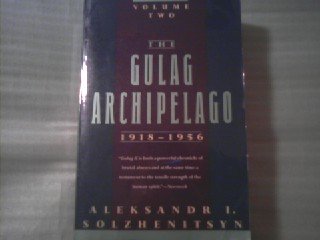 The Gulag Archipelago Two (1918-1956: An Experiment in Literary Investigation III-IV)