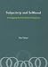 Subjectivity and Selfhood: Investigating the First-Person Perspective (Bradford Books...