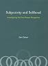 Subjectivity and Selfhood: Investigating the First-Person Perspective (Bradford Books)