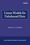 Linear Models for Unbalanced Data (Wiley Series in Probability and Statistics)