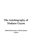 The Autobiography of Madame Guyon