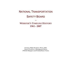 National Transportation Safety Board: Webster's Timeline History, 1961 - 2007