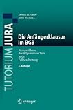 Bild zu: Die Anf&auml;ngerklausur im BGB: Kernprobleme des Allgemeinen Teils in der Fallbearbeitung (Tutorium Jura)