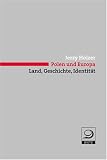Polen und Europa: Land, Geschichte, Identität