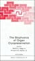 The Biophysics of Organ Cryopreservation (Nato Science Series: A:)