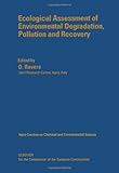 Ecological assessment of environmental degradation, pollution and recovvery