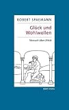 Produkt-Bild: Gl&uuml;ck und Wohlwollen: Versuch &uuml;ber Ethik