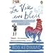 La Vie En Bleu: France and the French Since 1900